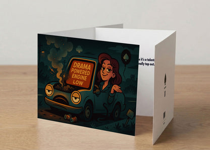 “DRAMA POWERED ENGINE LOW”  Toxic Anti Energy Vampire Card (Alternate Version)