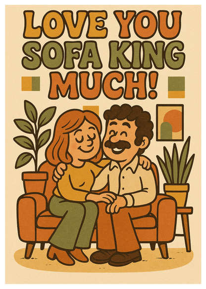 “Love You Sofa King Much!” — Toxic Romance Card