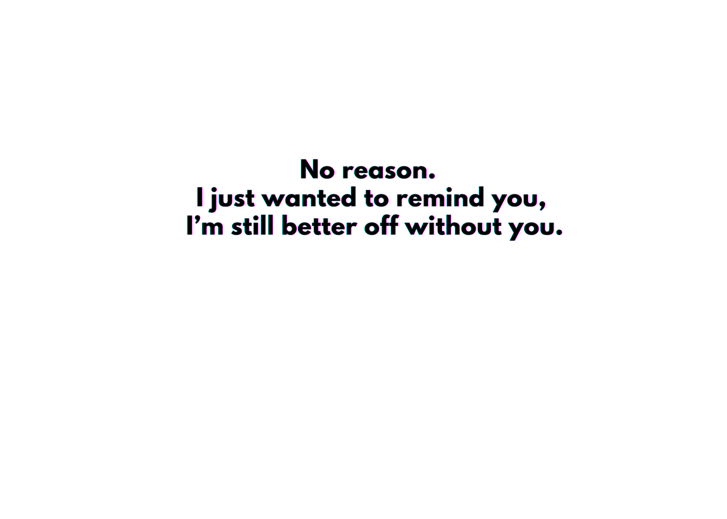 “Still Better Off Without You.” - Toxic Glow Up Breakup Card (Alternate Version)