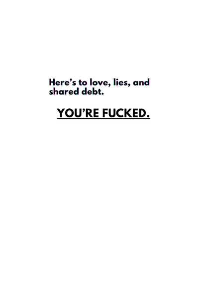 “Congrats… You’re Fucked.” Toxic Engagement Card