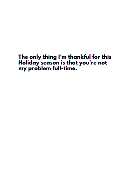 “Not My Problem Full-Time” Toxic Holiday Card