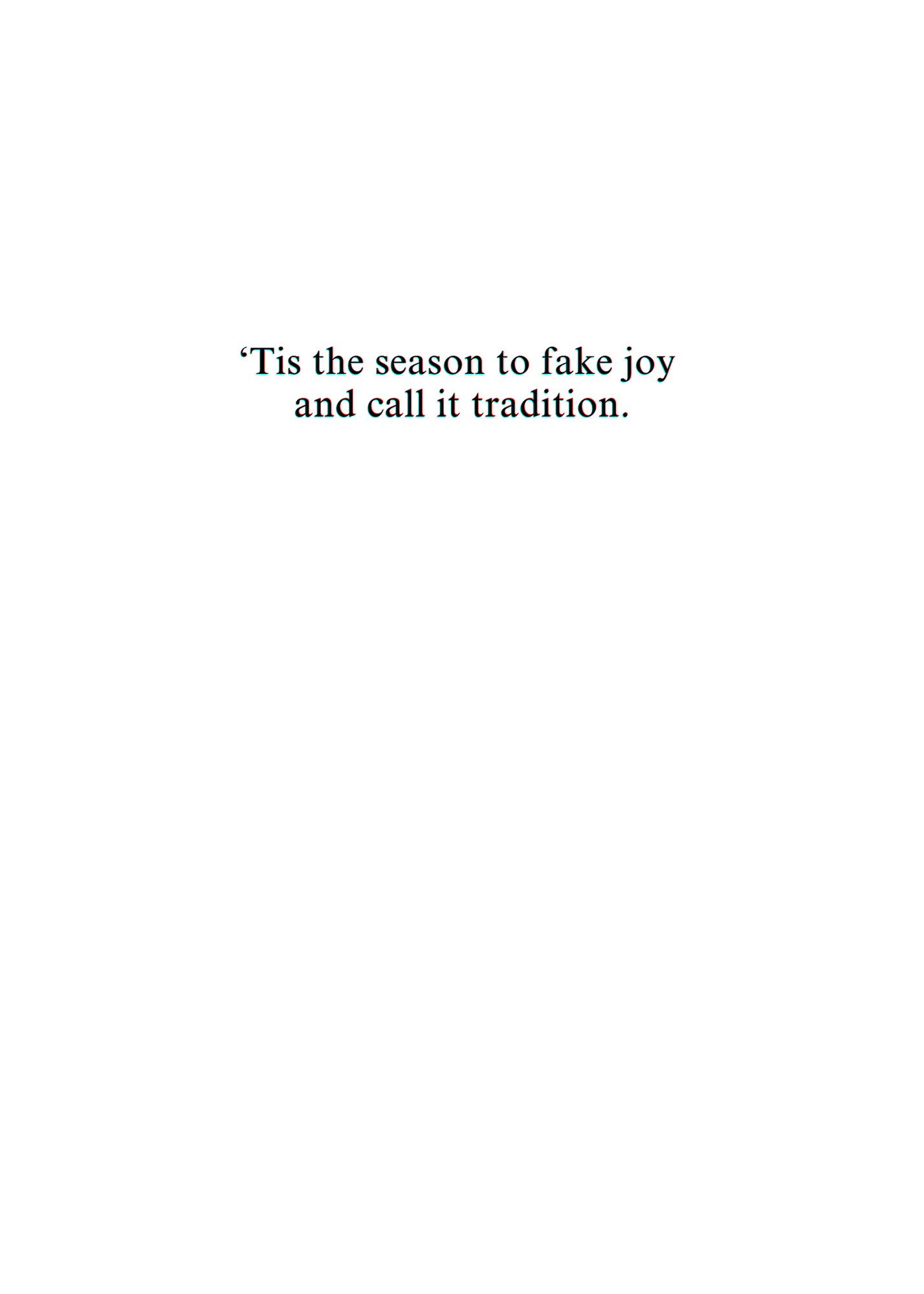 “’Tis the Season to Fake Joy”  Toxic Holiday Card