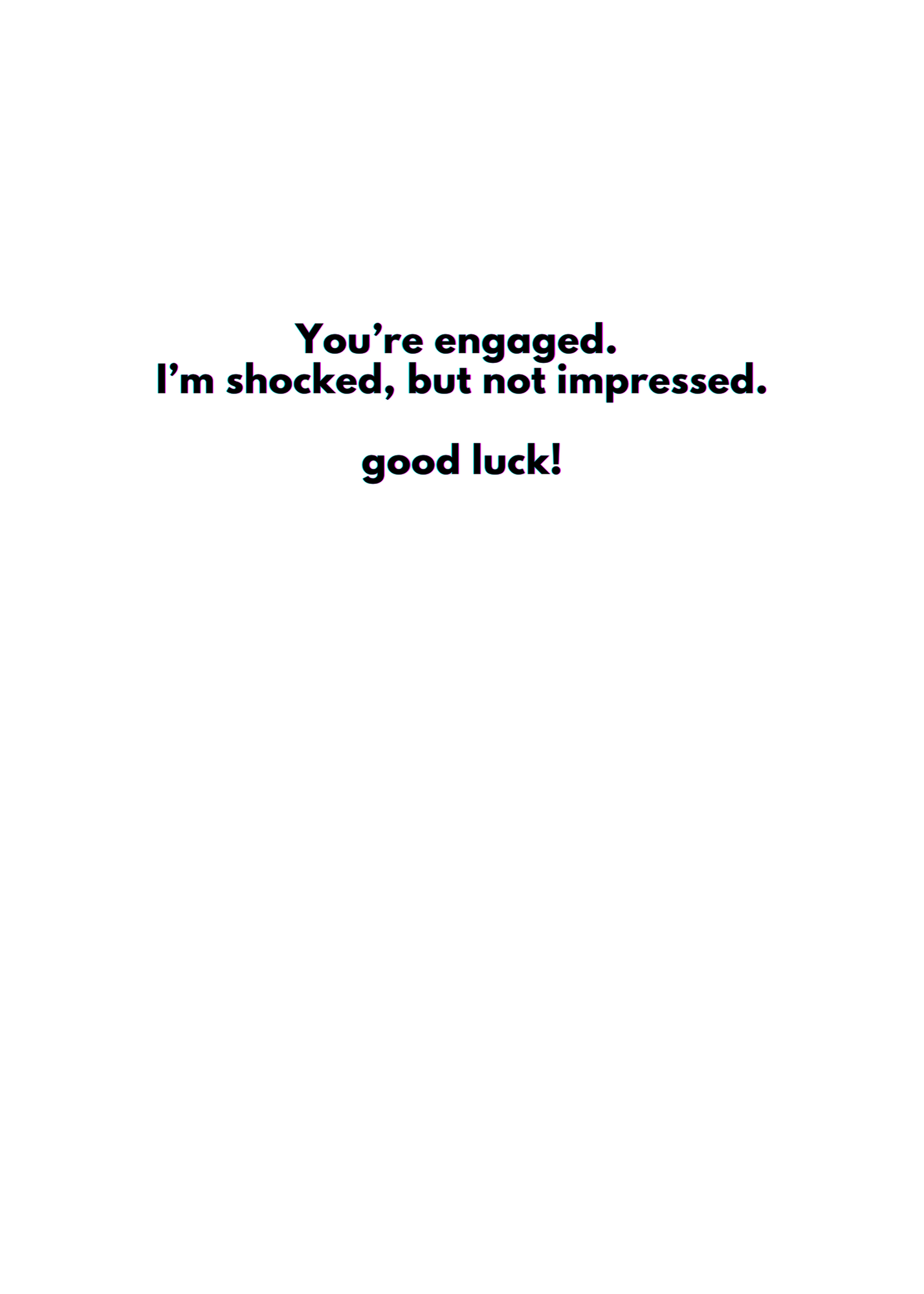 “You’re Engaged. I’m Shocked, But Not Impressed.” Toxic Engagement Card